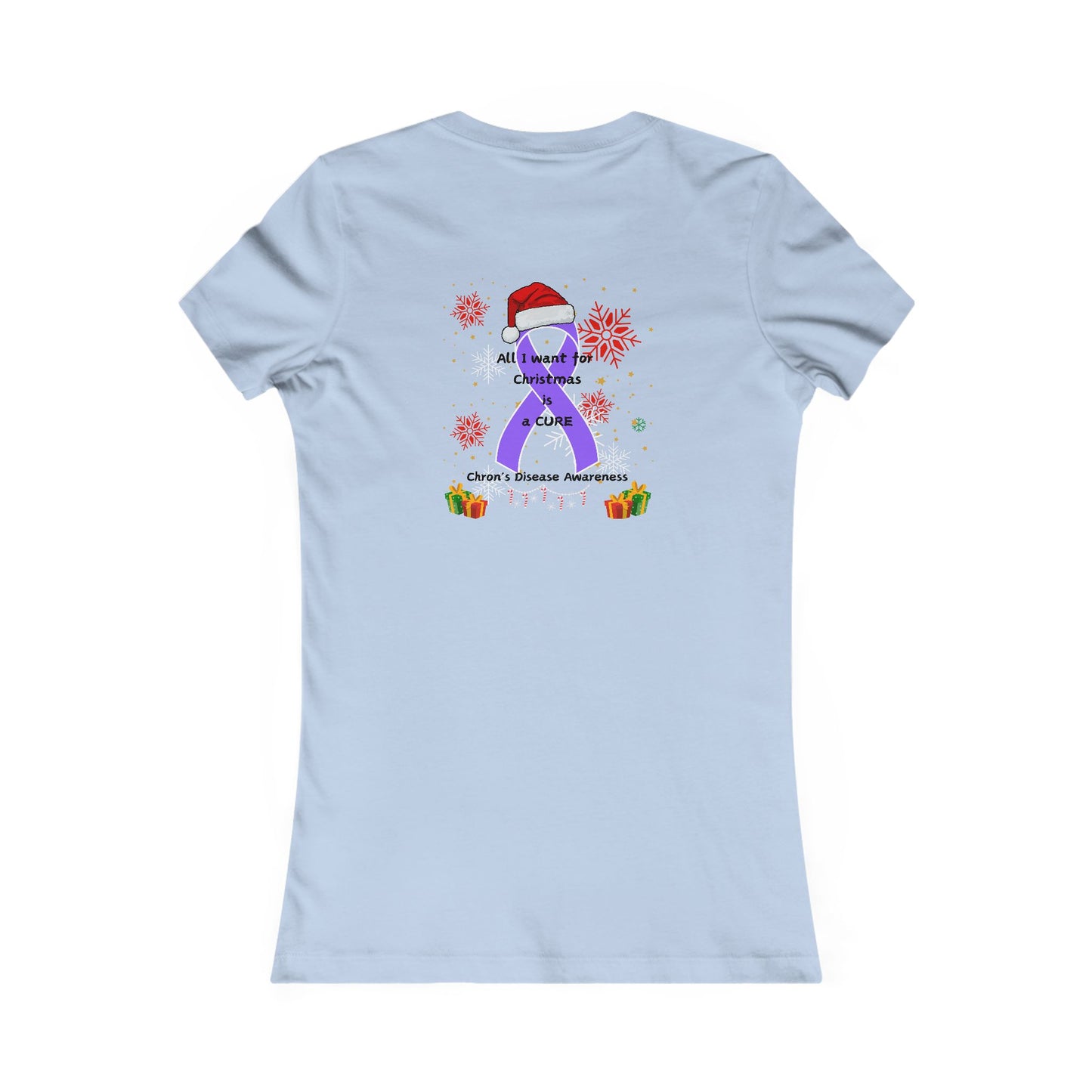 Chron's Disease Awareness All I Want for Christmas Women's Favorite Tee