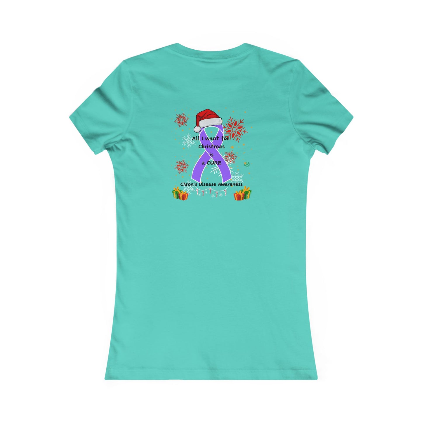 Chron's Disease Awareness All I Want for Christmas Women's Favorite Tee