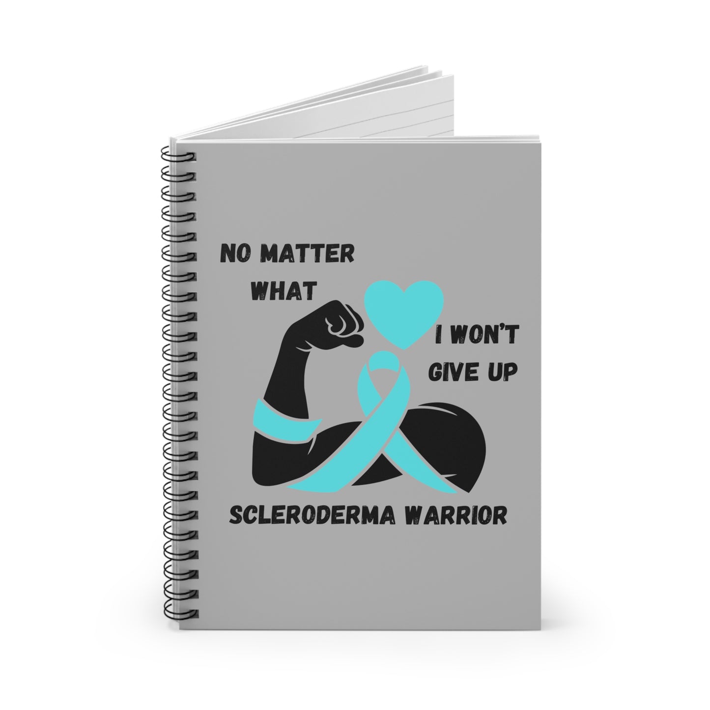 Scleroderma Awareness "I Won't Give Up" Spiral Notebook - Ruled Line