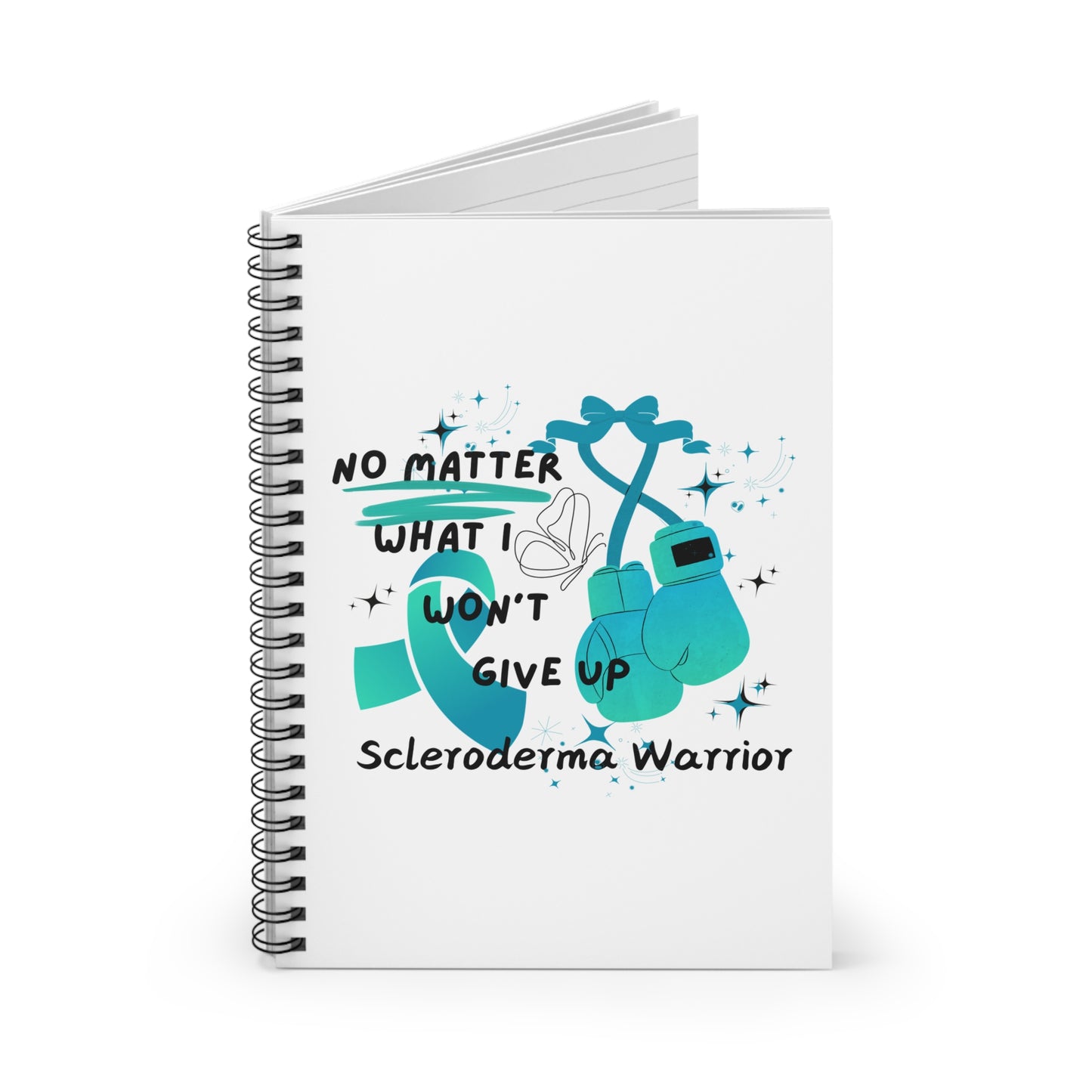 Scleroderma Warrior No Matter What I Won't Give Up  Spiral Notebook - Ruled Line