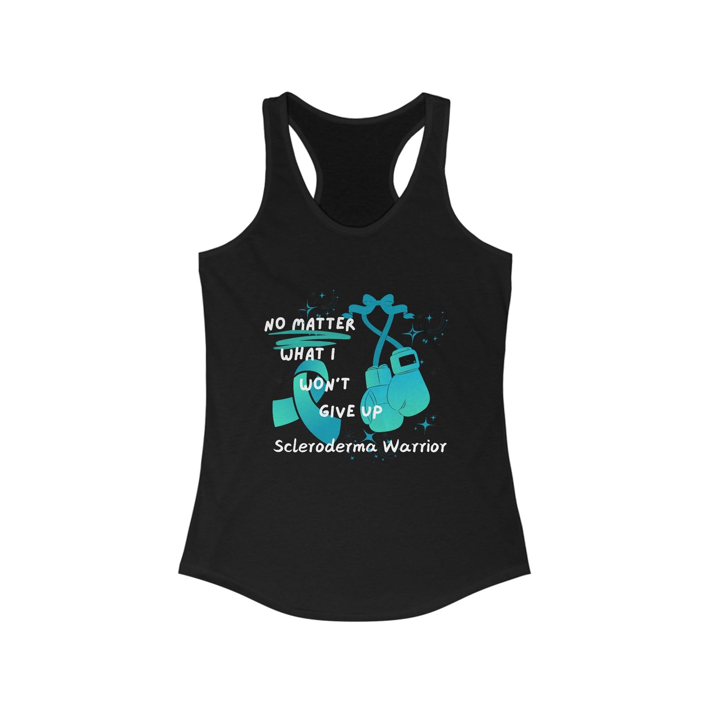 Scleroderma Warrior No Matter What I Won't Give Up Women's Racerback Tank