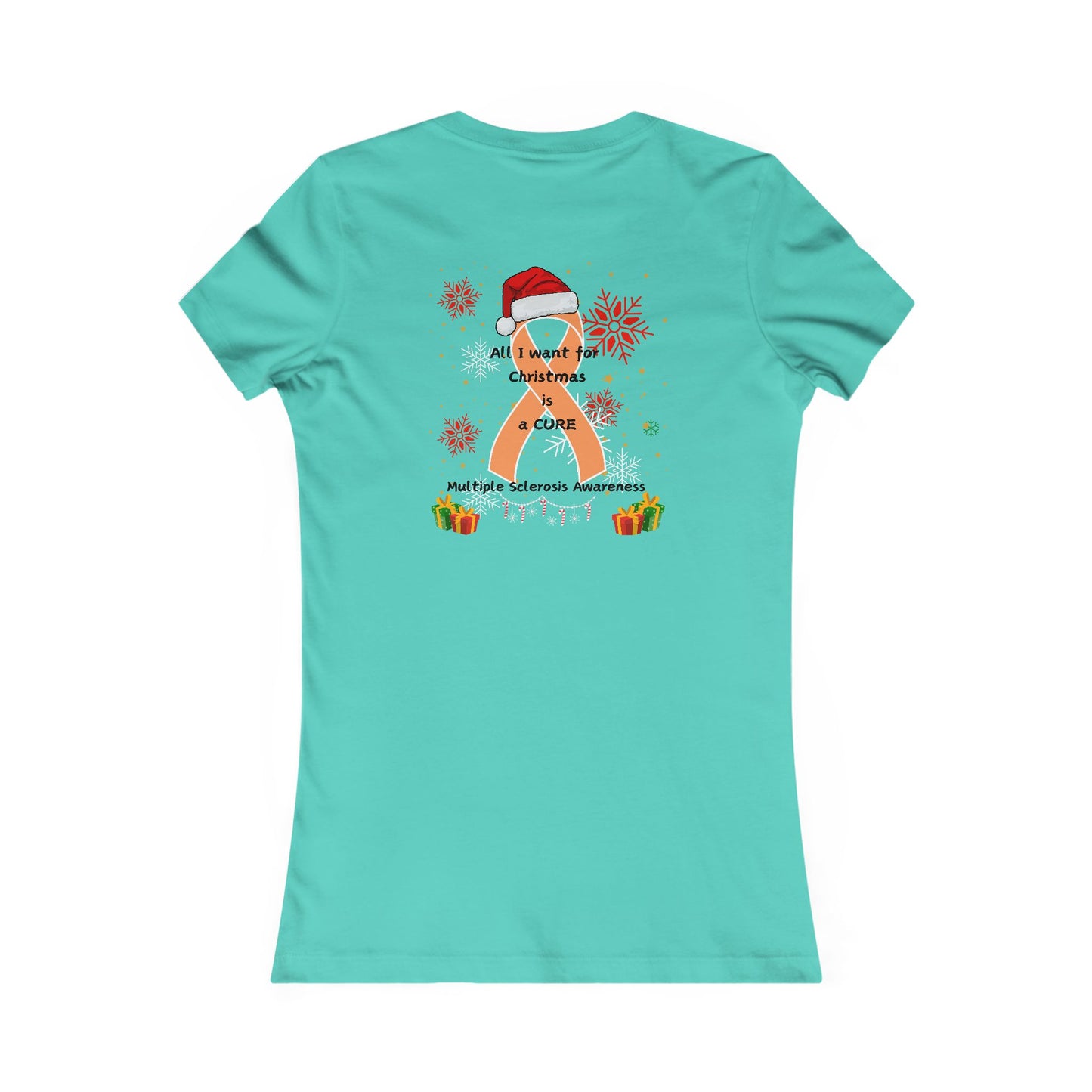 Multiple Sclerosis Awareness All I Want for Christmas Women's Favorite Tee