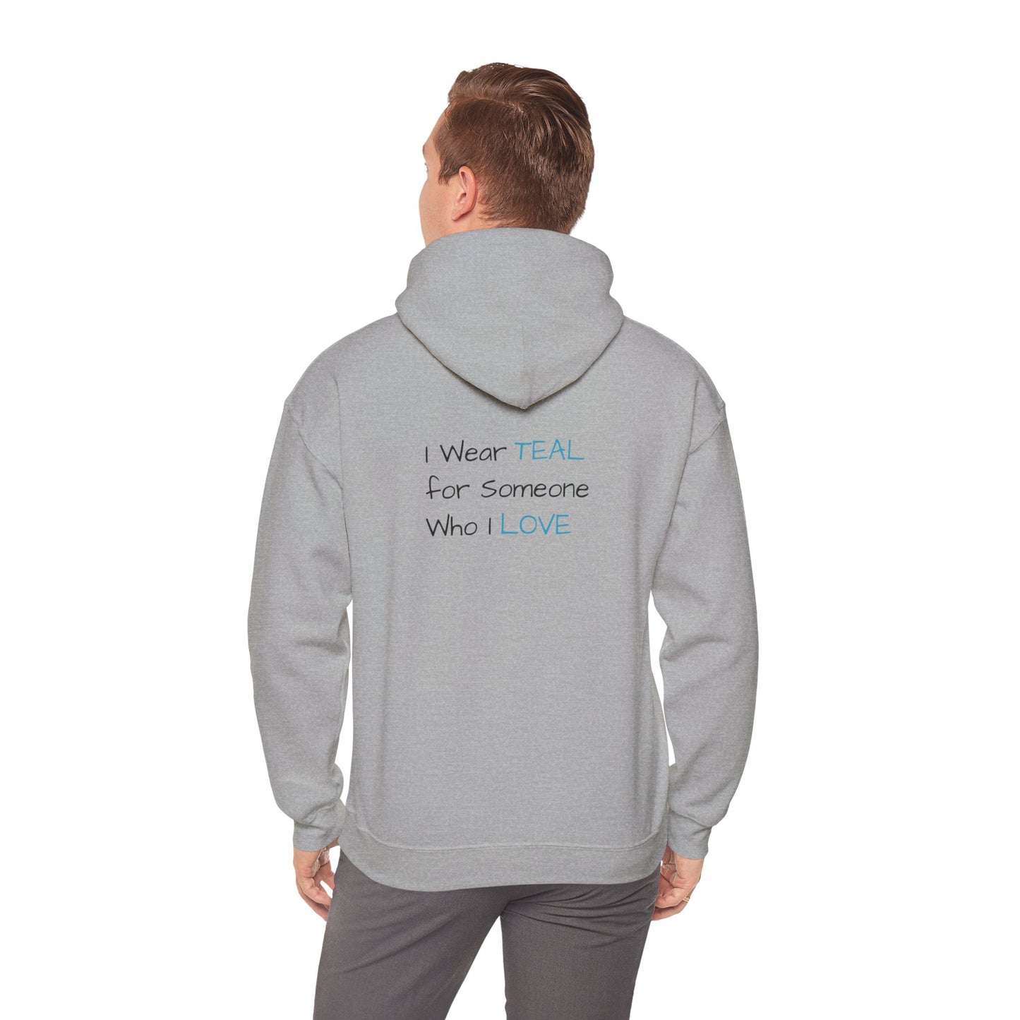 Scleroderma awareness I wear teal for someone I love Unisex Heavy Blend™ Hooded Sweatshirt