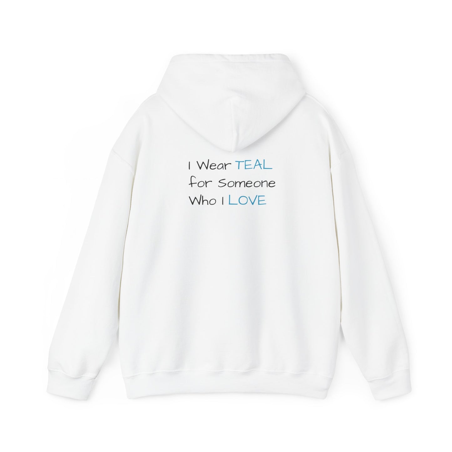 Scleroderma awareness I wear teal for someone I love Unisex Heavy Blend™ Hooded Sweatshirt