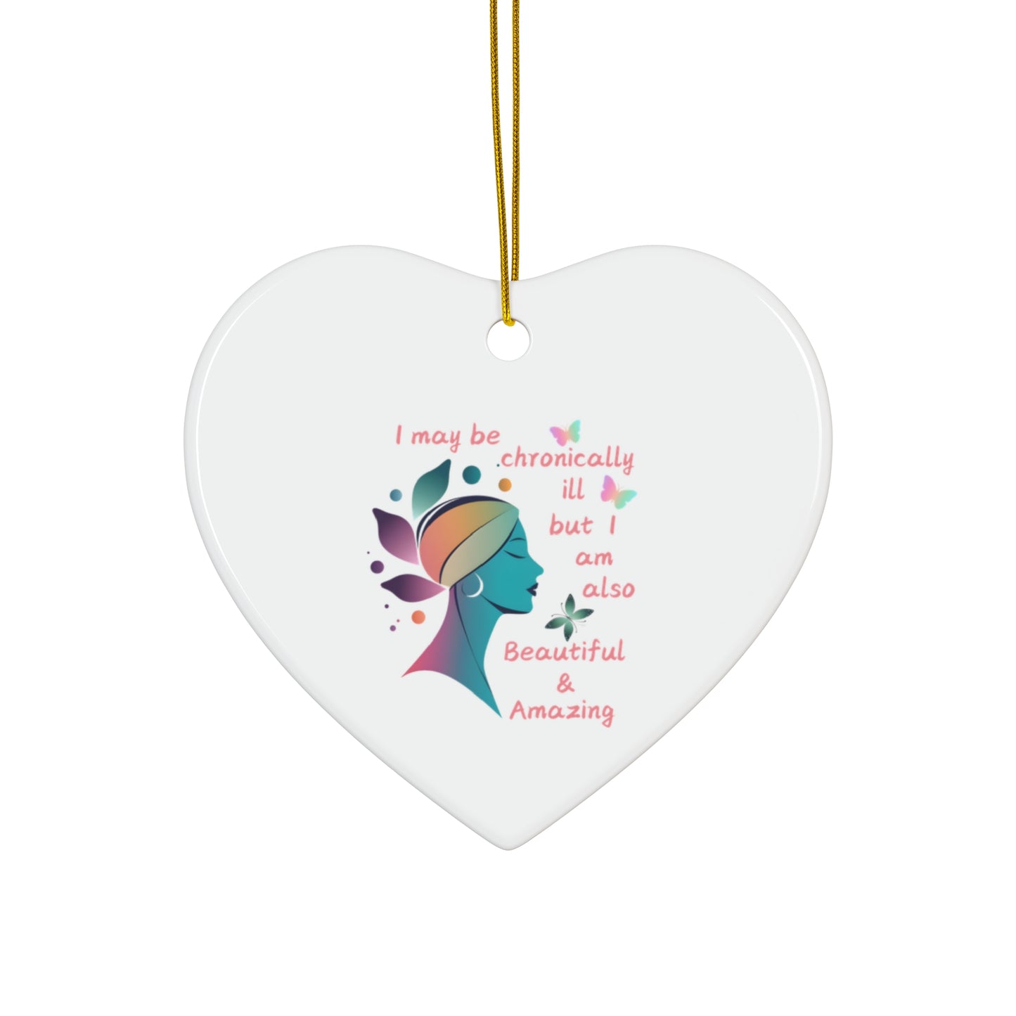 Chronically ill Ceramic Ornament, 4 Shapes