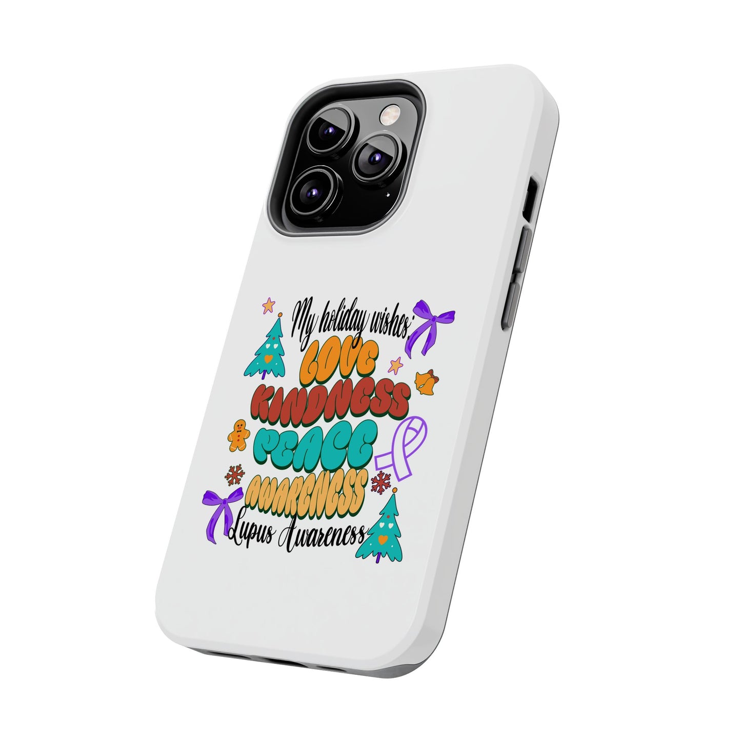 Lupus Awareness Holiday Wishes iPhone Tough Phone Cases