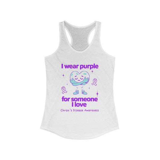 Chron's Disease Awareness I Wear Purple for Someone I Love Women's Racerback Tank