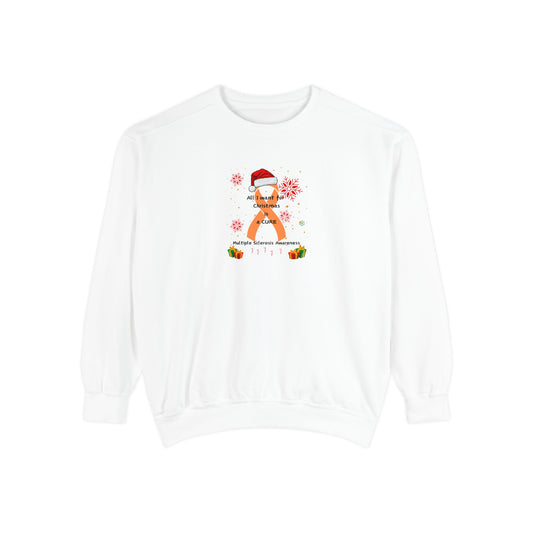 Multiple Sclerosis Awareness All I Want for Christmas is a Cure Unisex Sweatshirt