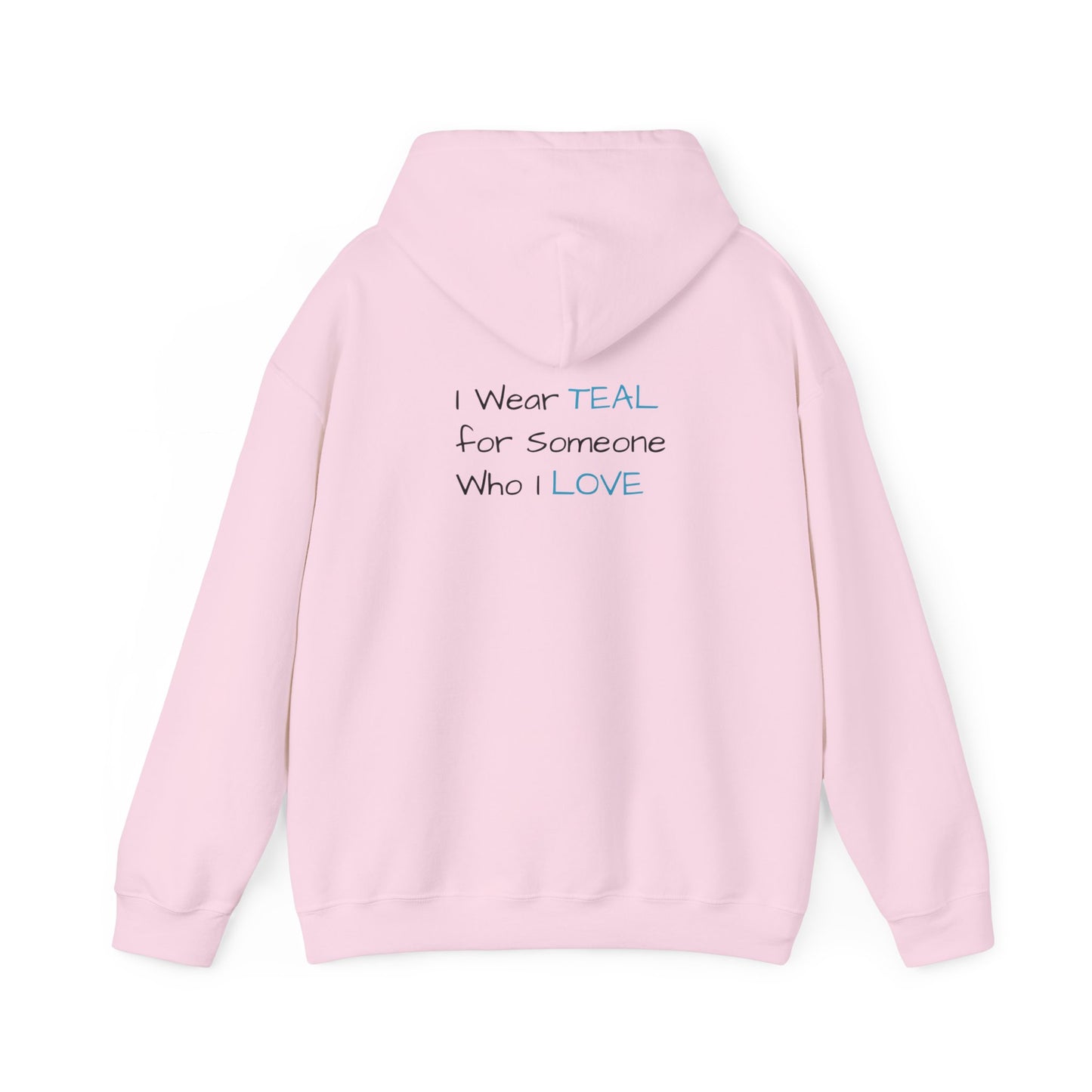 Scleroderma awareness I wear teal for someone I love Unisex Heavy Blend™ Hooded Sweatshirt