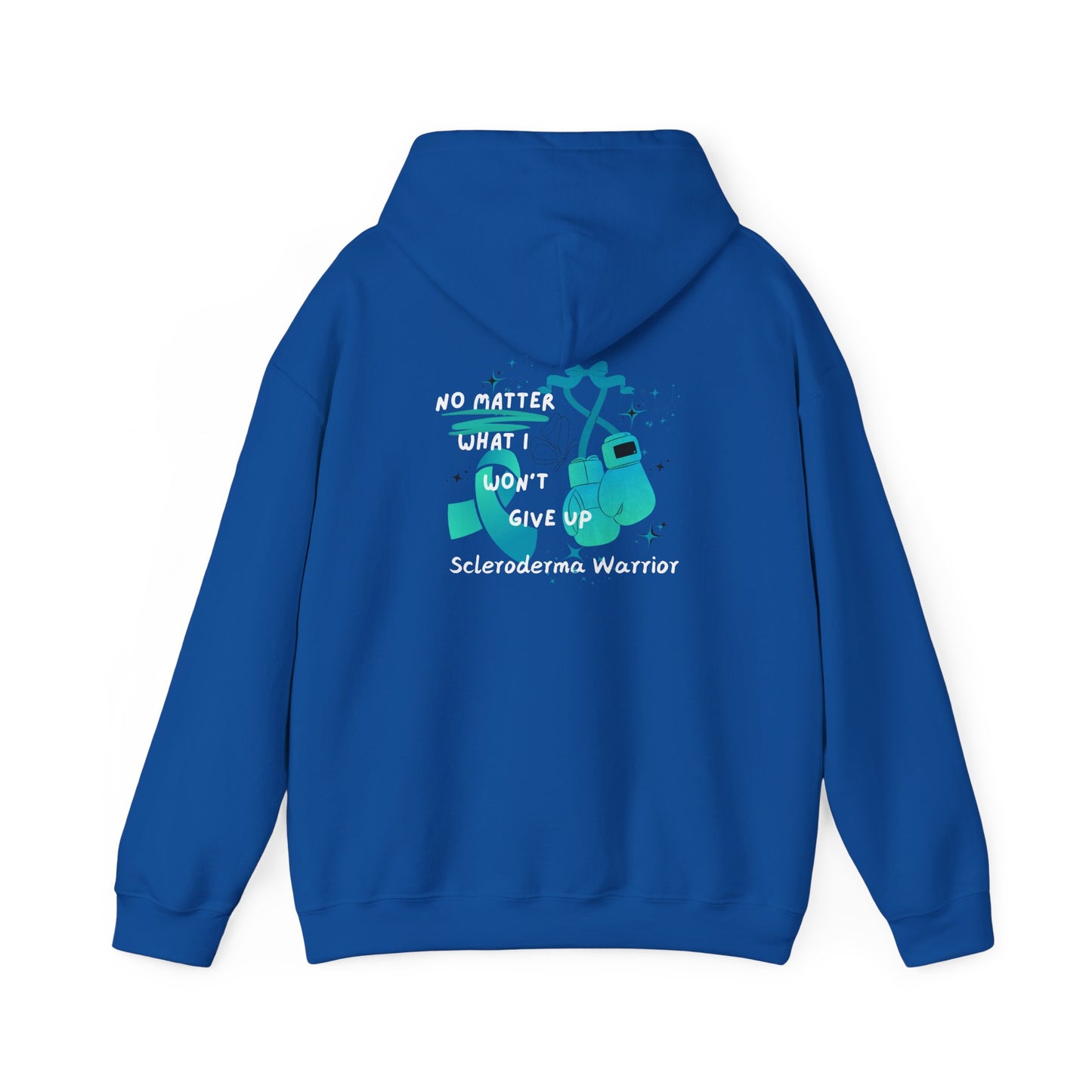 Scleroderma Warrior No Matter What I Won't Give Up Hoodie Unisex Hooded Sweatshirt