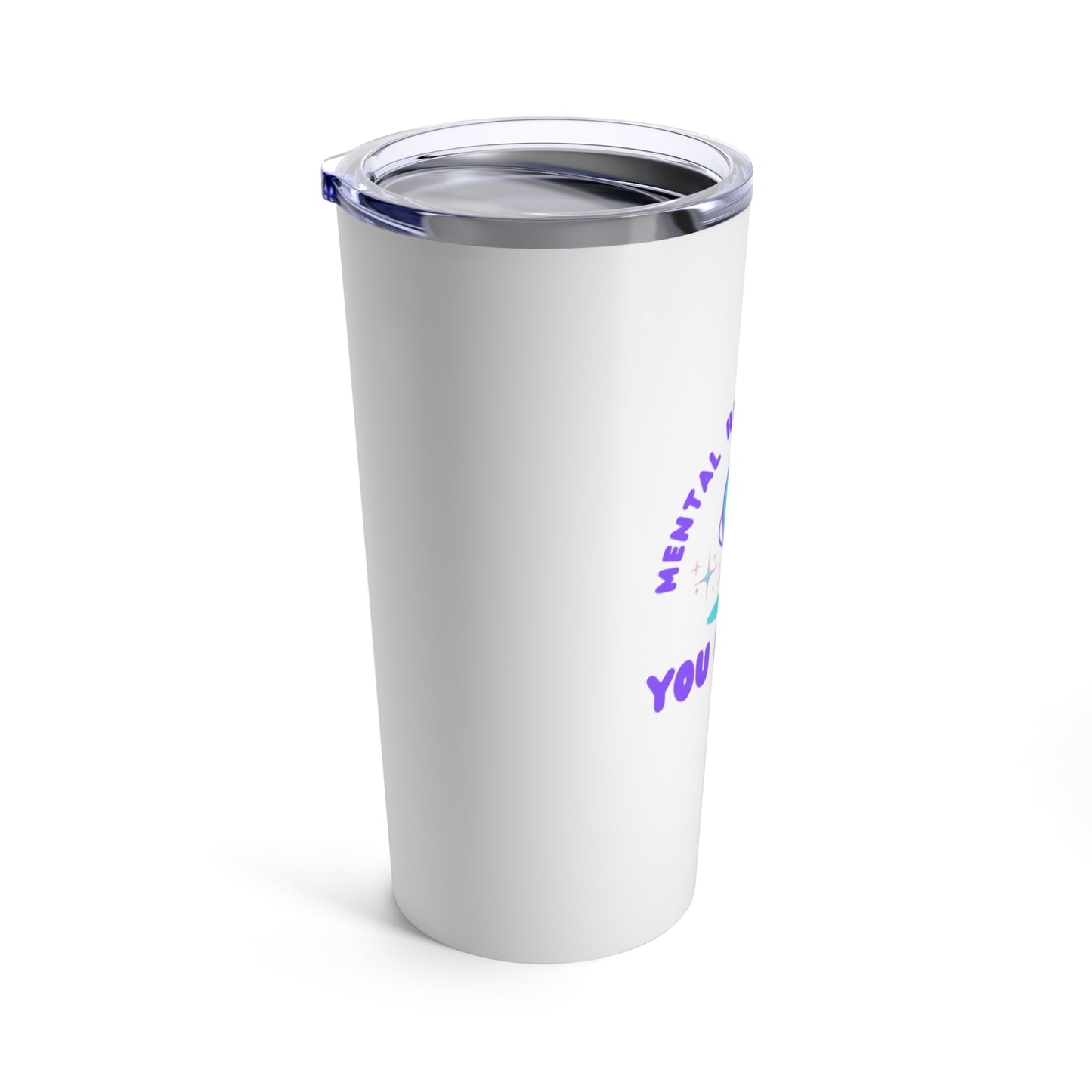 Mental Health Awareness Tumbler 20oz