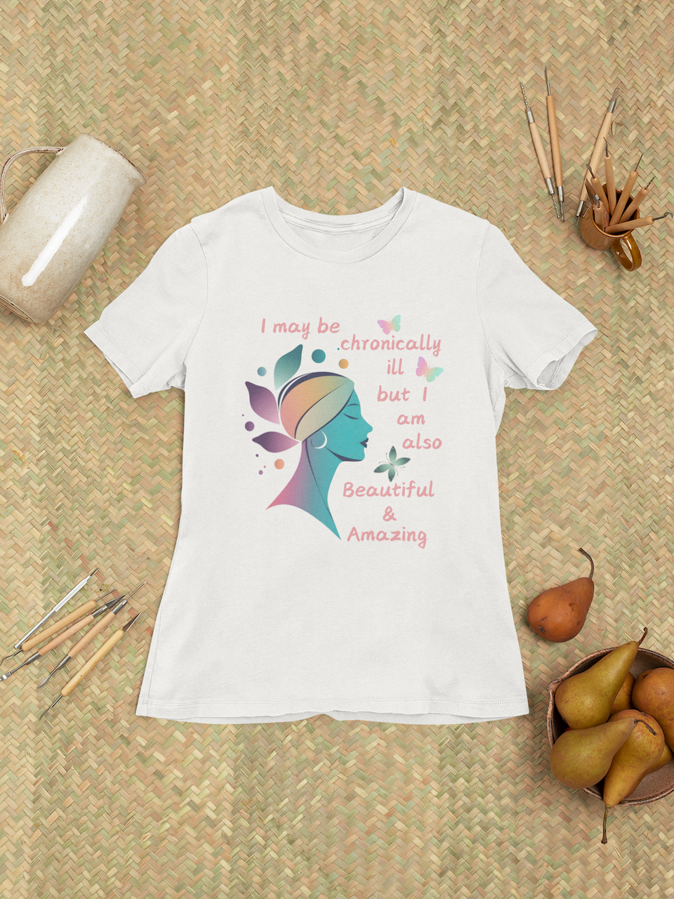 Chronically ill but Also Beautiful and Amazing Women's Favorite Tee