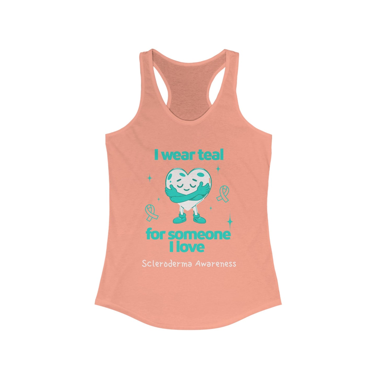 Scleroderma Awareness I Wear Teal for Someone I Love Women's Racerback Tank