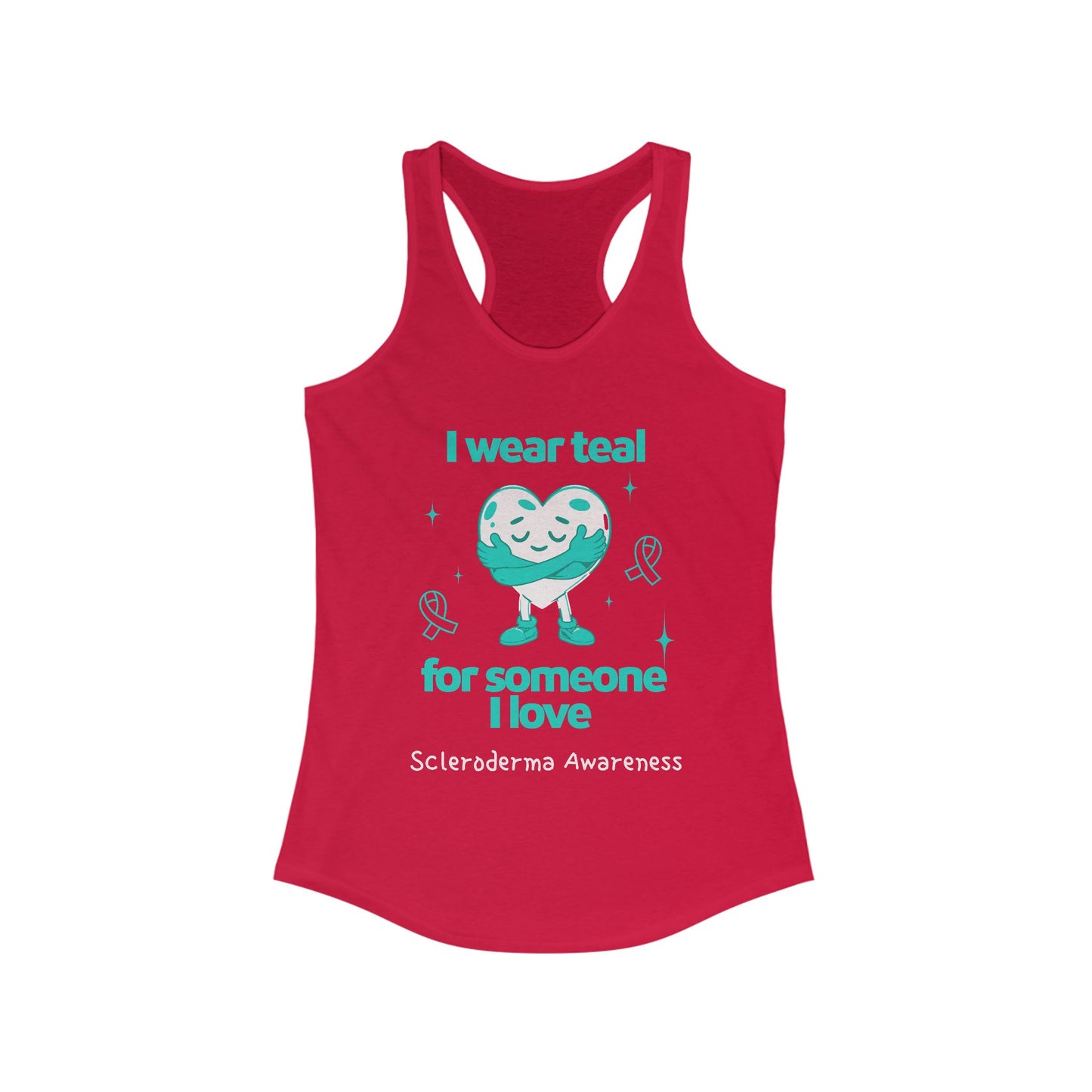 Scleroderma Awareness I Wear Teal for Someone I Love Women's Racerback Tank