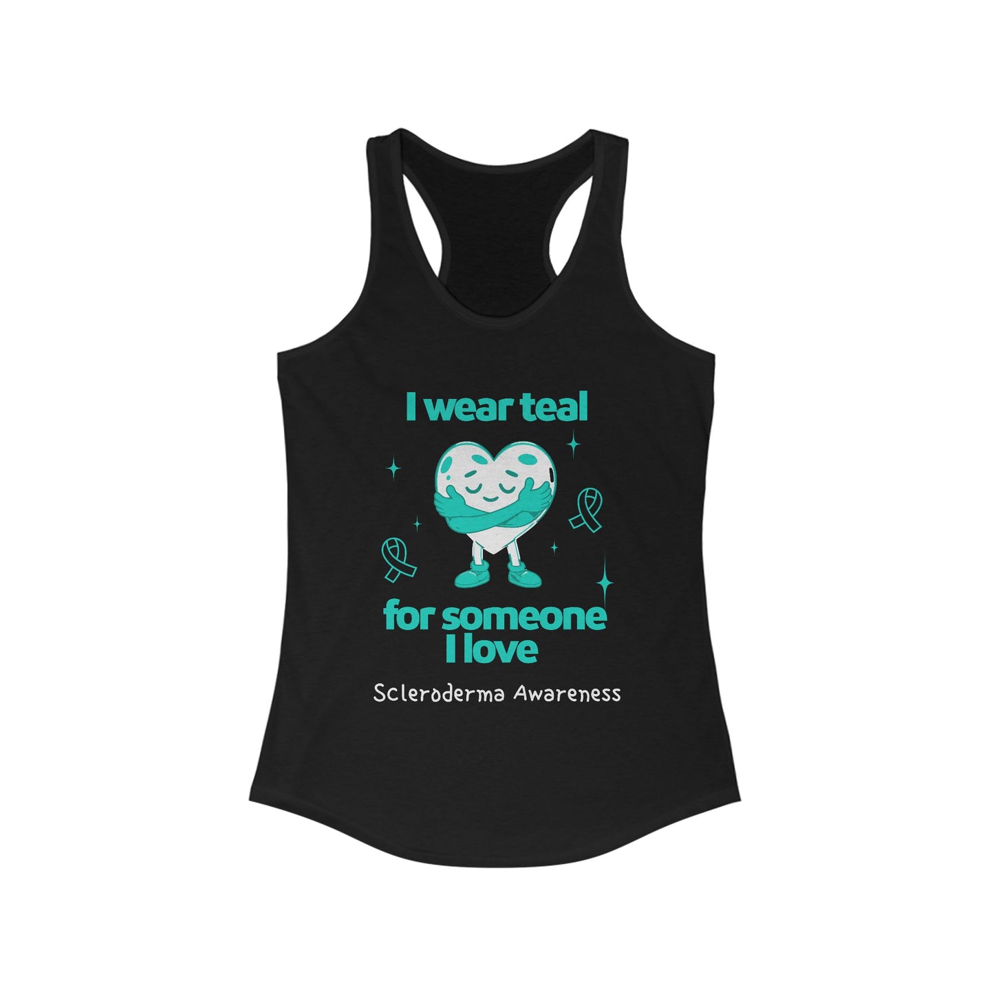 Scleroderma Awareness I Wear Teal for Someone I Love Women's Racerback Tank