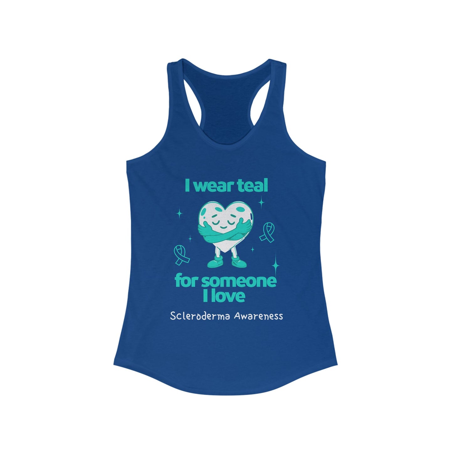 Scleroderma Awareness I Wear Teal for Someone I Love Women's Racerback Tank