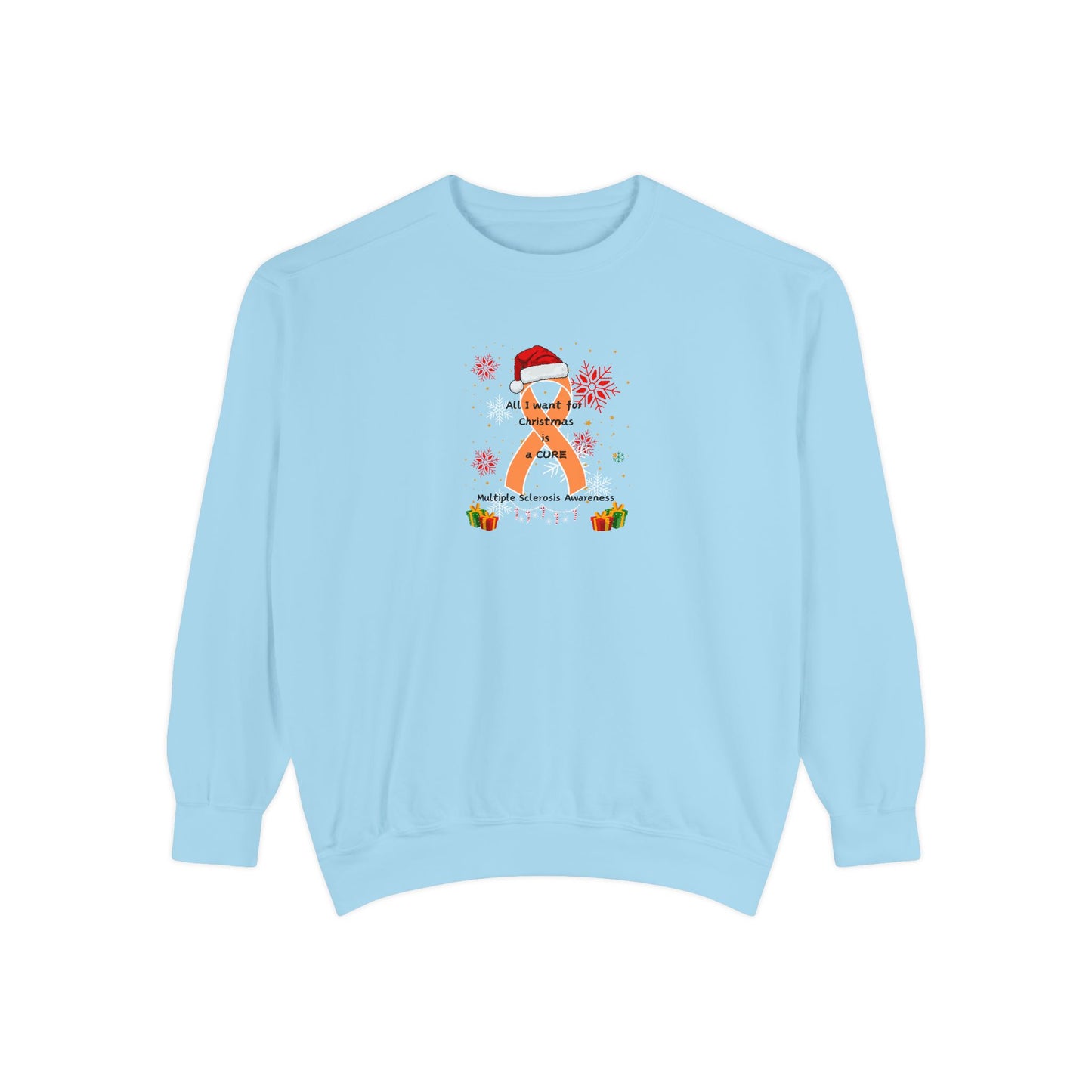 Multiple Sclerosis Awareness All I Want for Christmas is a Cure Unisex Sweatshirt