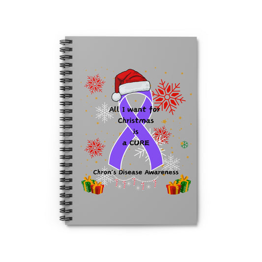 Chron's Disease Awareness All I Want for Christmas Spiral Notebook - Ruled Line