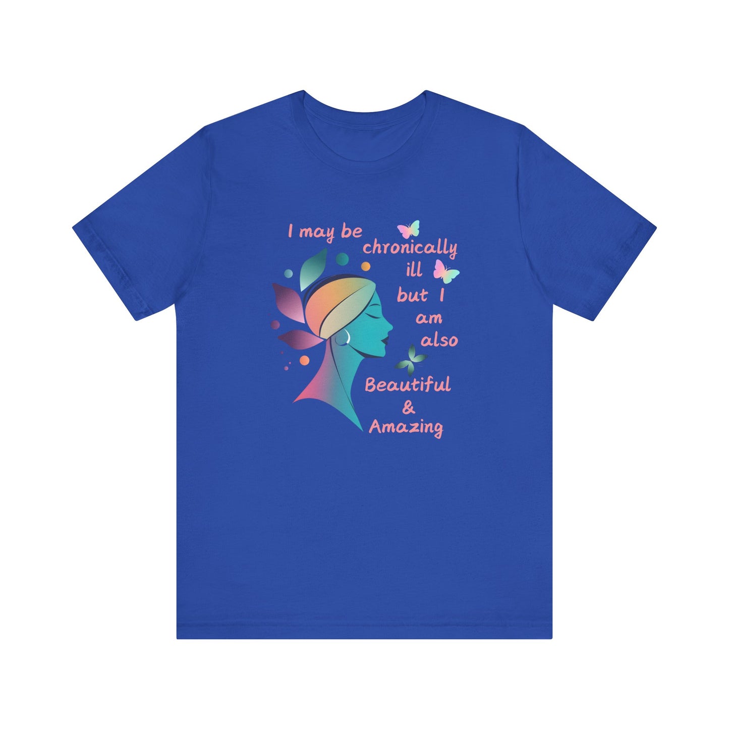 Chronically ill Unisex Jersey Short Sleeve Tee