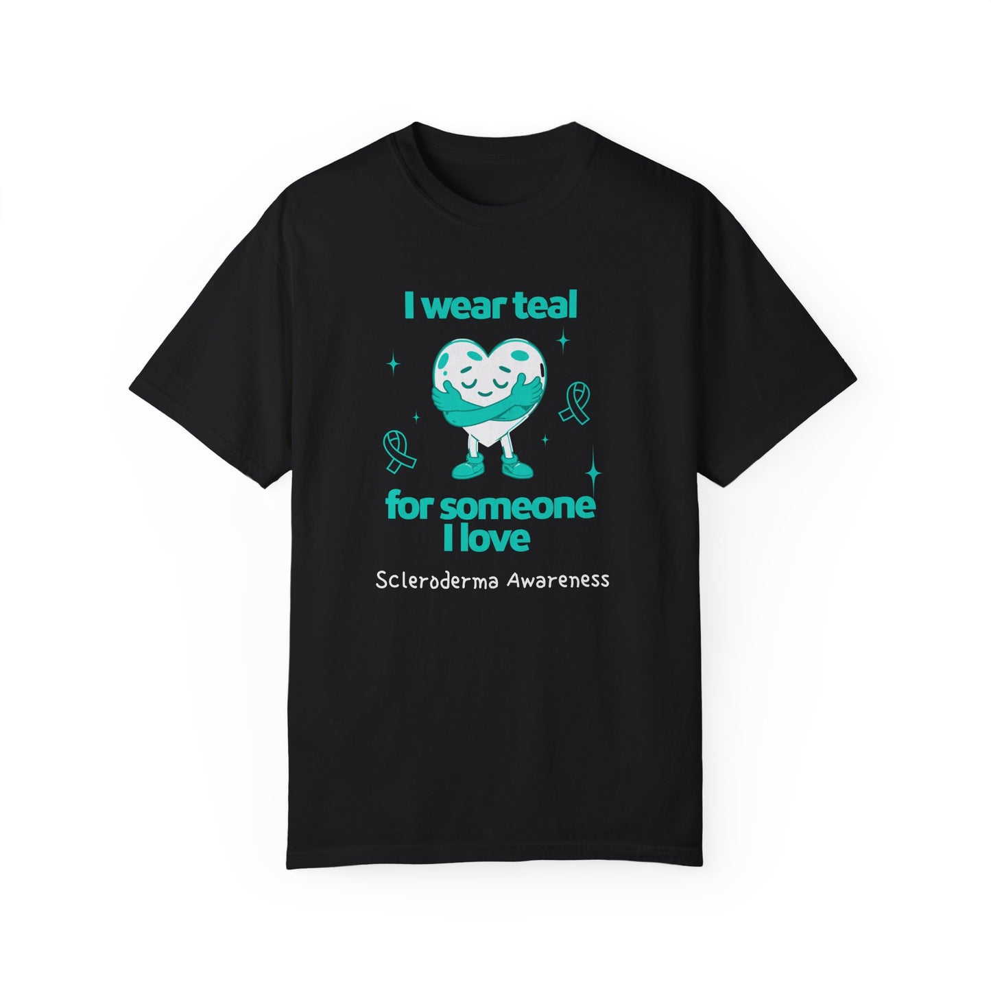 Scleroderma Awareness I Wear Teal for Someone I Love Unisex T-shirt