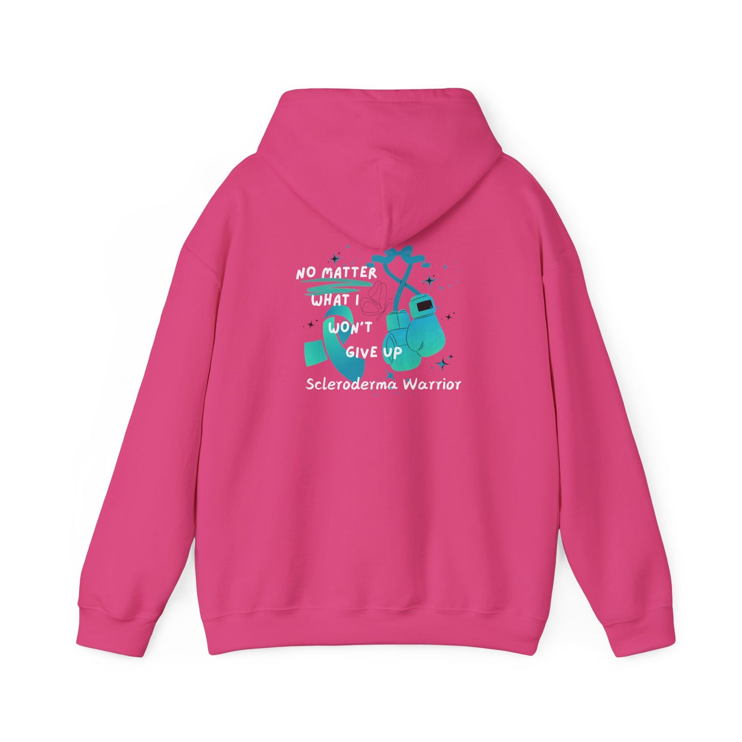 Scleroderma Warrior No Matter What I Won't Give Up Hoodie Unisex Hooded Sweatshirt