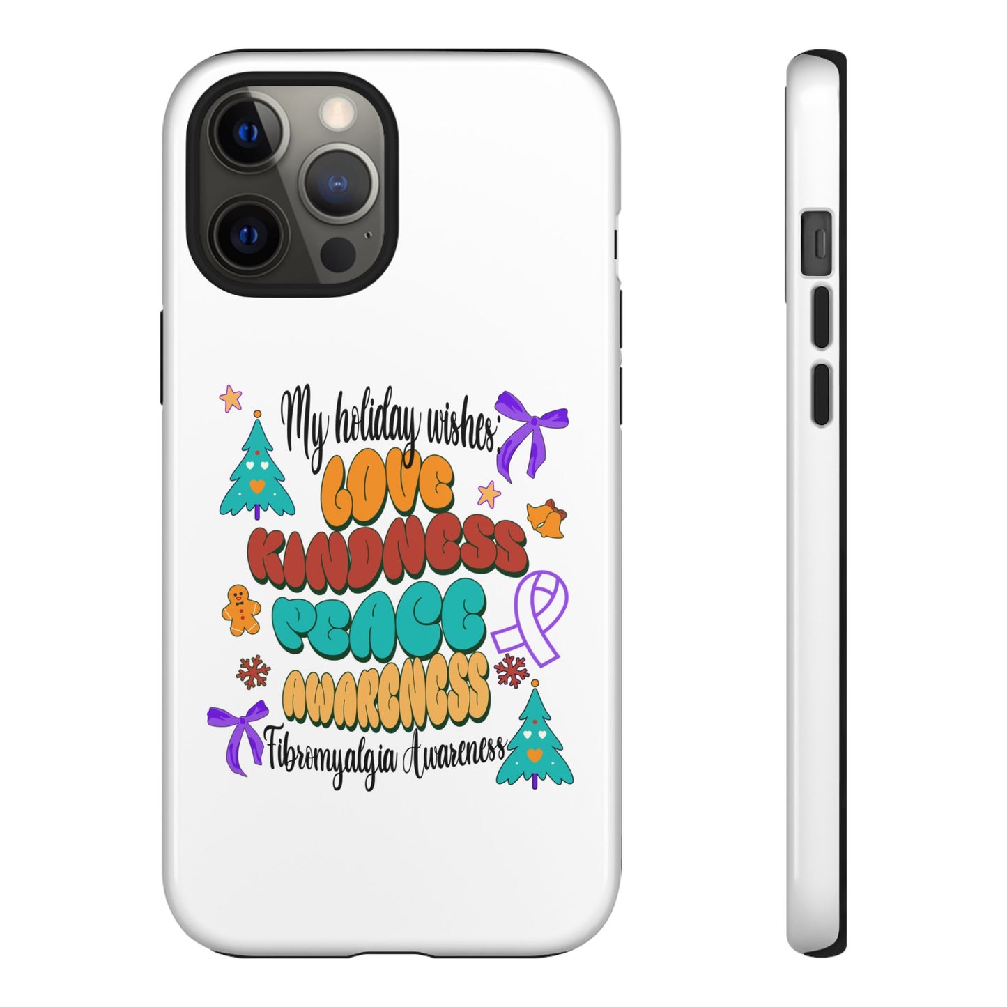 Fibromyalgia Awareness Holiday Wishes Tough iPhone Cases