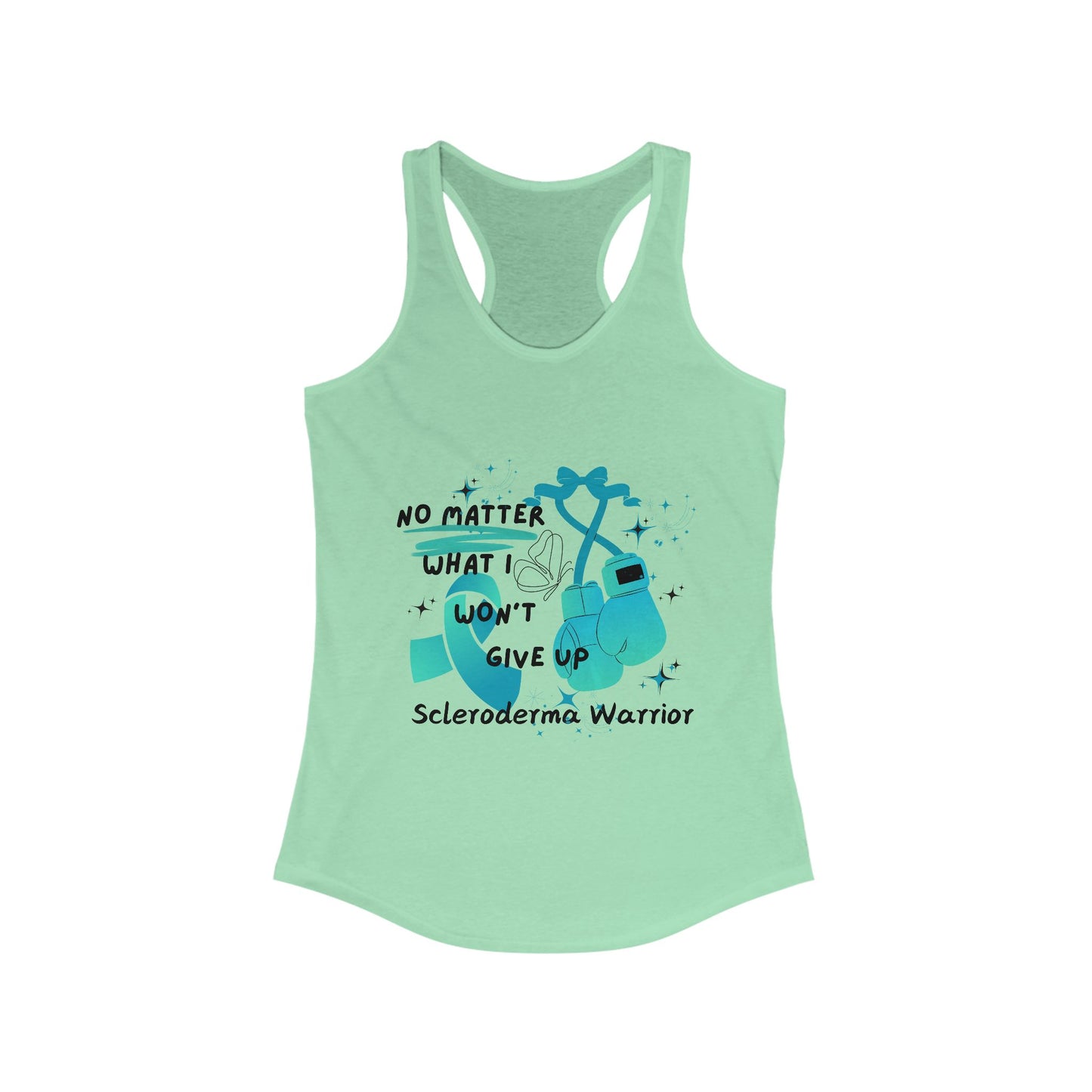 Scleroderma Warrior No Matter What I Won't Give Up Women's Racerback Tank