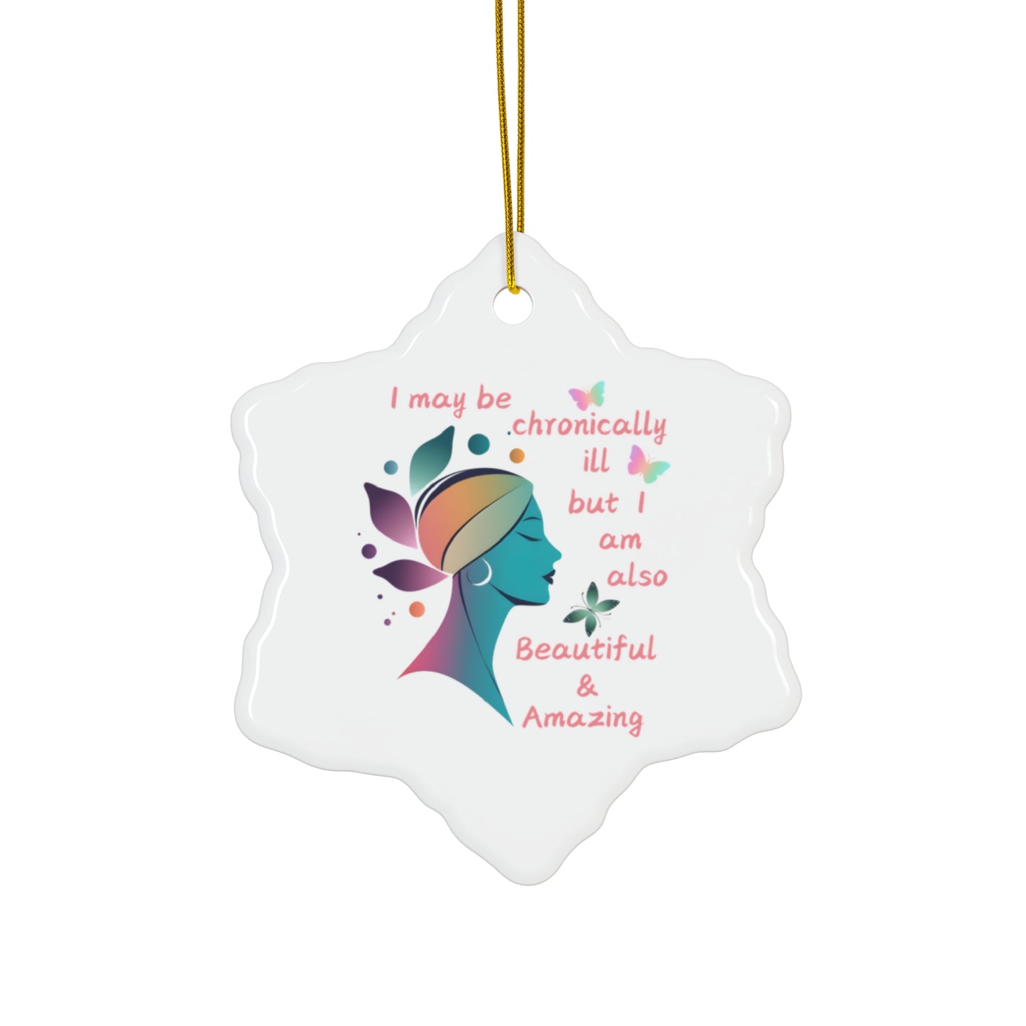 Chronically ill Ceramic Ornament, 4 Shapes