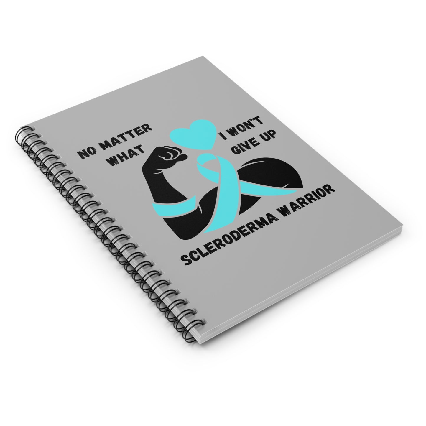 Scleroderma Awareness "I Won't Give Up" Spiral Notebook - Ruled Line