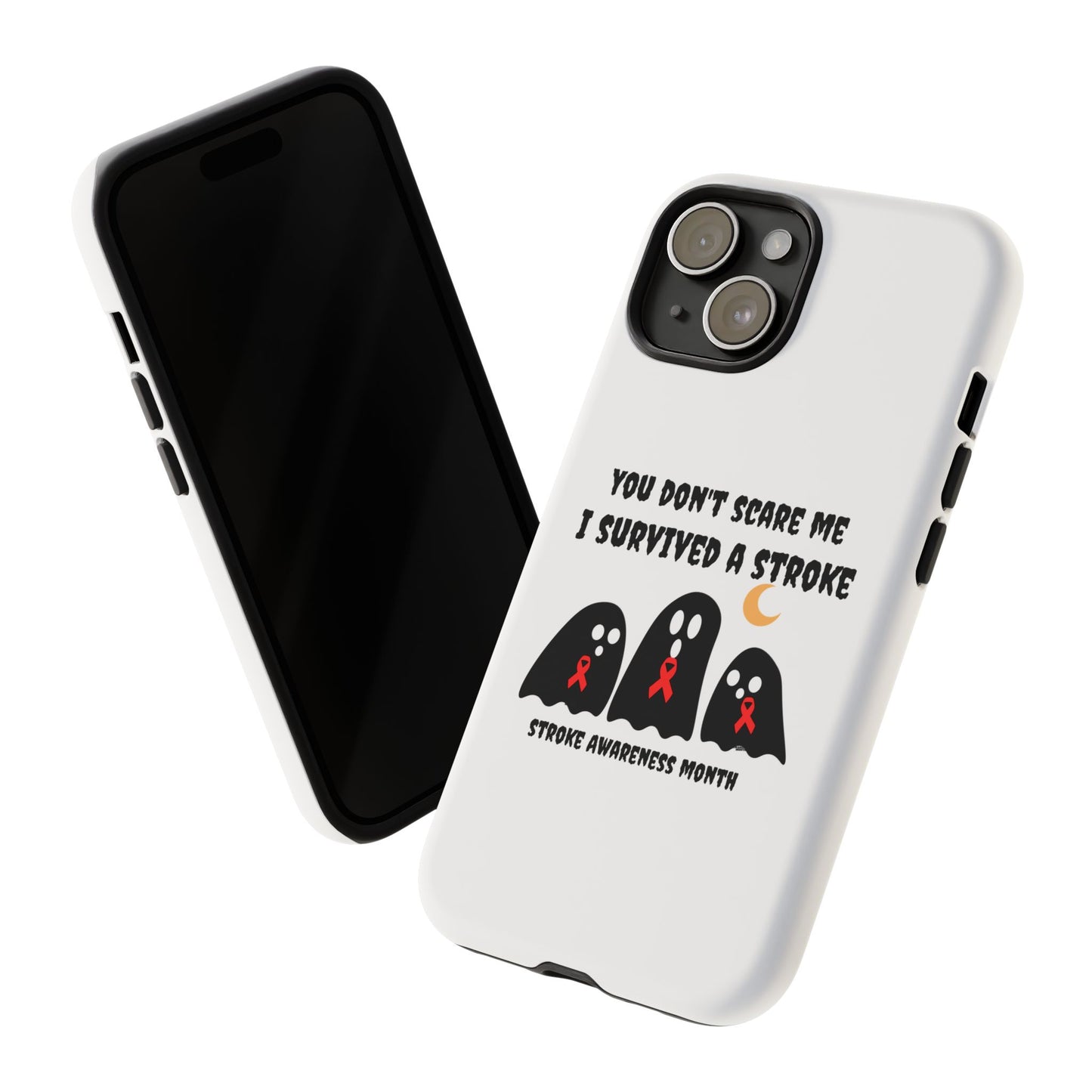 Stroke Awareness You Dont Scare Me Halloween Tough Phone Cases