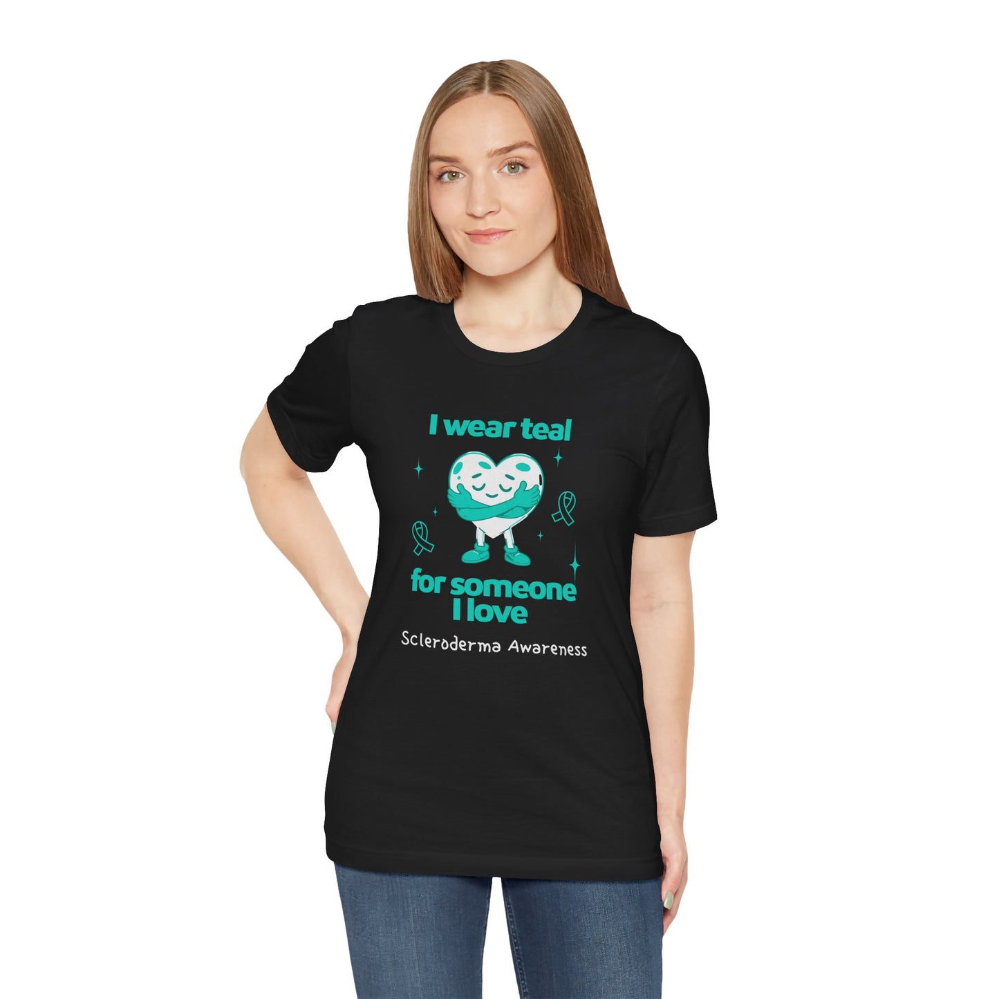 Scleroderma Awareness I Wear Teal for Someone I Love Unisex Jersey Short Sleeve Tee