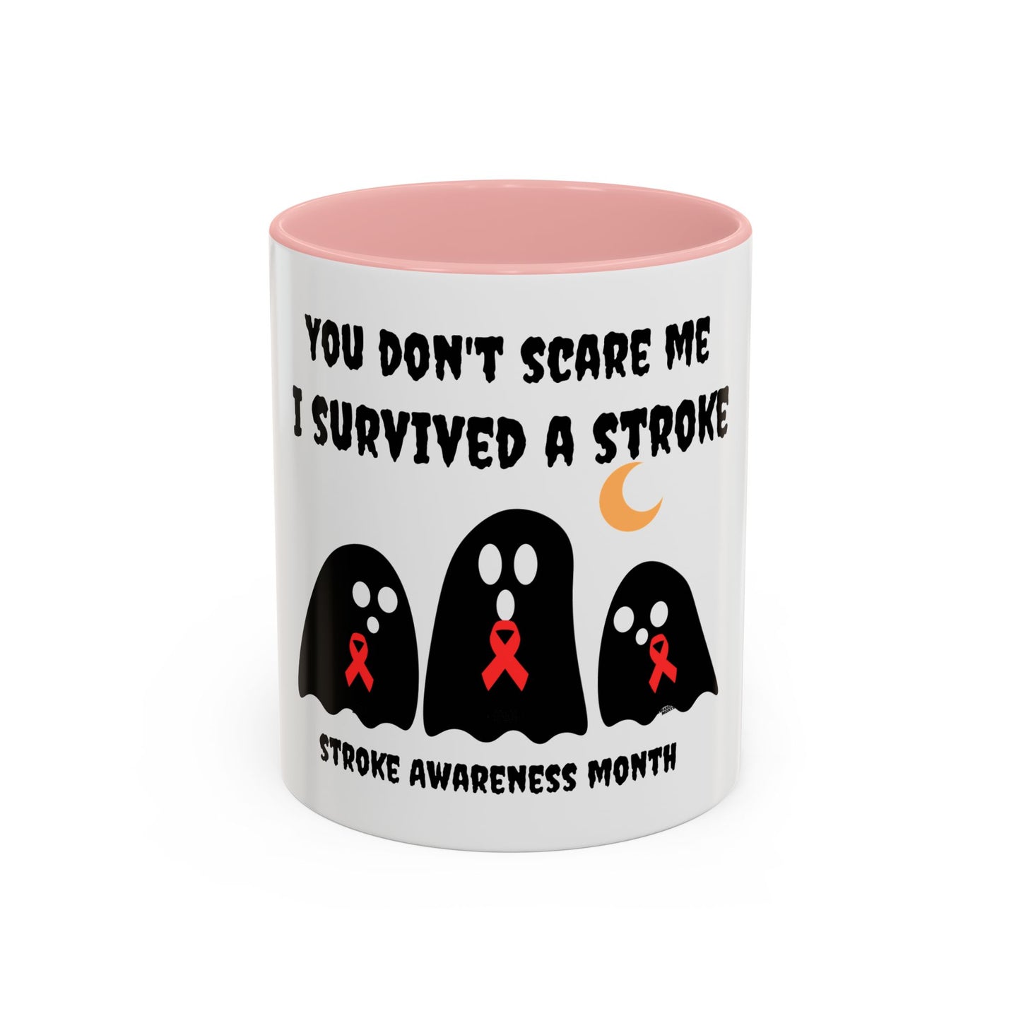 Mug - Stroke Awareness 'You Can't Scare Me I Survived a Stroke'